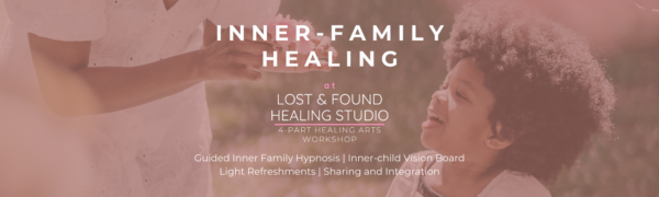Inner Family Healing: A Self-Love Healing Arts Series
