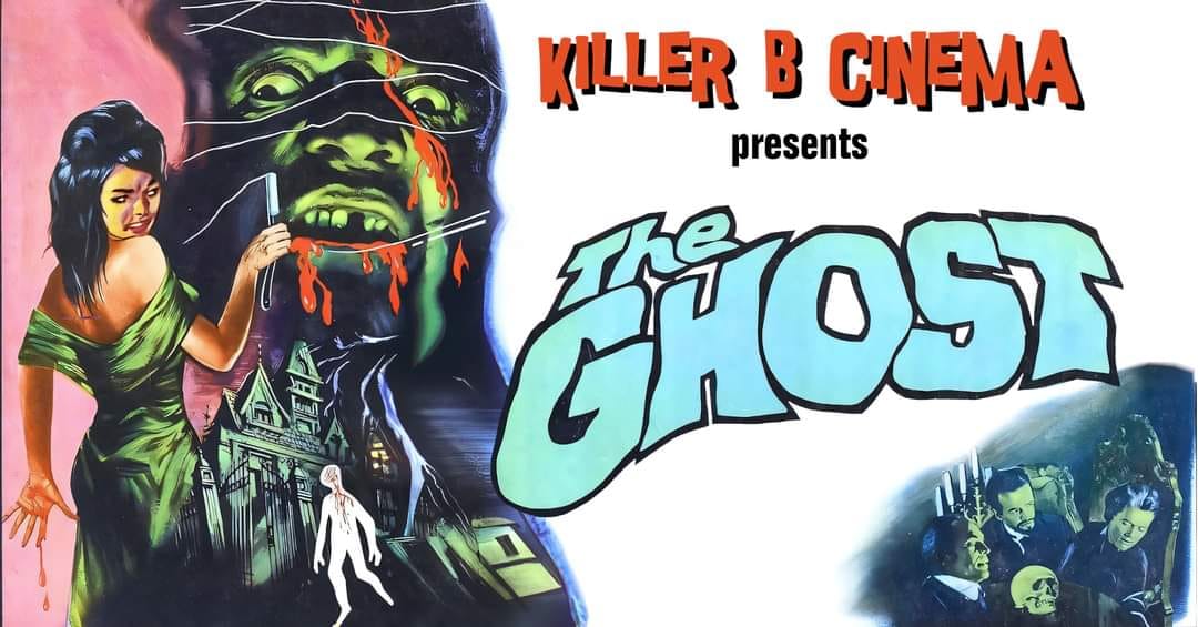 Gallery 1 - Killer B Cinema Presents: The Ghost!