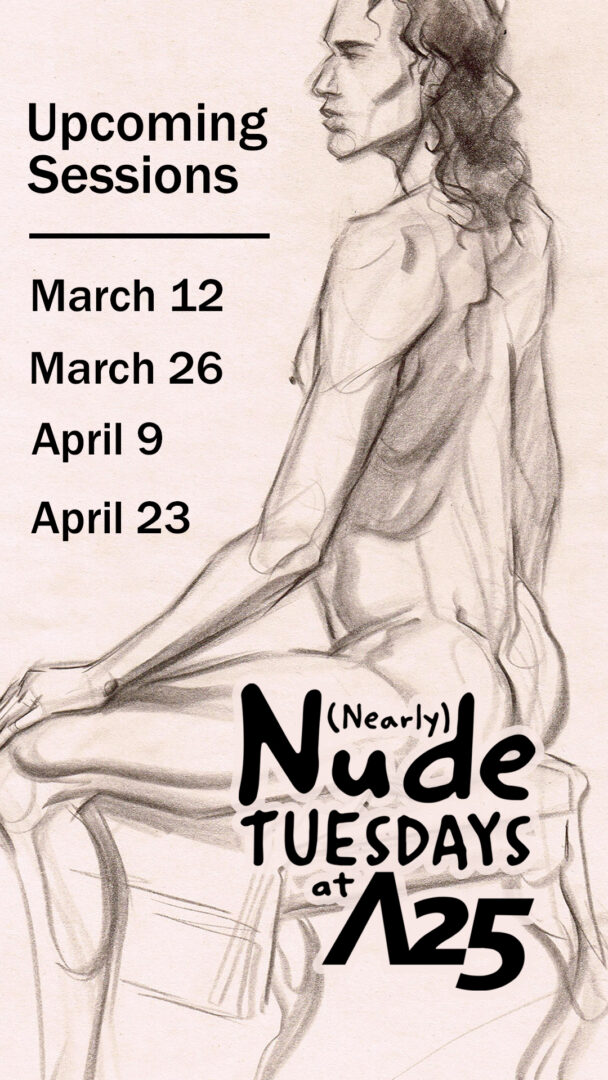 Gallery 2 - (Nearly) Nude Tuesdays at Artists 25 Mar 12, 2024