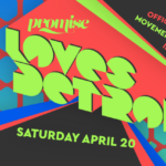 Promise Loves Detroit! An official Movement Festival pre-party.