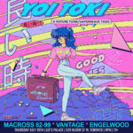 YOI TOKI PRESENTS MACROSS 82-99 VANTAGE ENGELWOOD YOI TOKI DJ'S