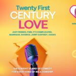 21st CENTURY LOVE. A STAND UP COMEDY SHOW ABOUT MODERN RELATIONSHIPS