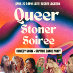 420 Queer Stoner Soiree
