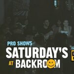 8PM Saturdays - Pro & Hilarious Stand up Comedy | A true comedy experience | BACKROOM COMEDY CLUB