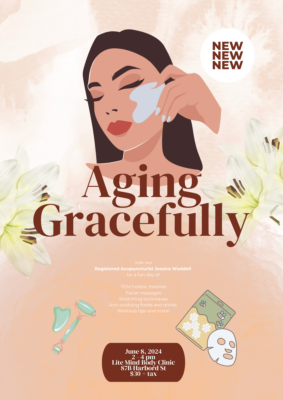 AGING GRACEFULLY PUT YOUR BEST FACE FORWARD WITH TCM WORKSHOP