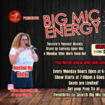 Big Mic Energy - Free Monday Comedy Mic