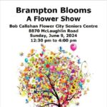 Brampton Horticultural Society Annual Flower Show 2024