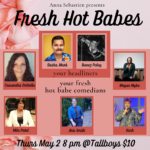 Fresh Hot Babes - The Femme and Queer Comedy Show! May 2, 2024