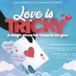 Love is Tricky - A Magic Show for Toronto SINGLES (AGES 25-45)