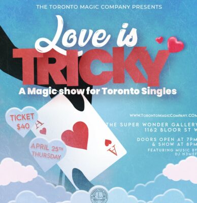 Love is Tricky - A Magic Show for Toronto SINGLES (AGES 25-45)