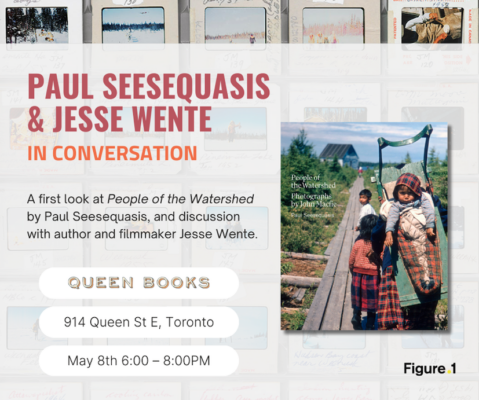 People of the Watershed: Book Launch & Conversation with Paul Seesequasis and Jesse Wente