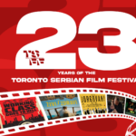 The 23rd Toronto Serbian Film Festival (TSFF)