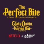 The Perfect Bite, A Dinner Experience Inspired by Glass Onion: A Knives Out Mystery