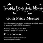 Toronto Dark Arts Market - Goth Pride Market
