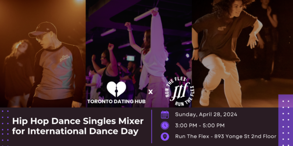 Toronto Dating Hub x RTF: Hip Hop Dance Singles Mixer for Intl Dance Day