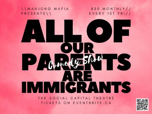 All Of Our Parents Are Immigrants: Comedy Show! May 3, 2024