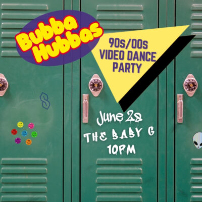Bubba Hubbas: 90s/00s Video Dance Party