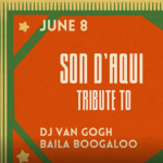 Fania All Stars Tribute by Son D'Aqui + DJ Van Gogh + Baila B!