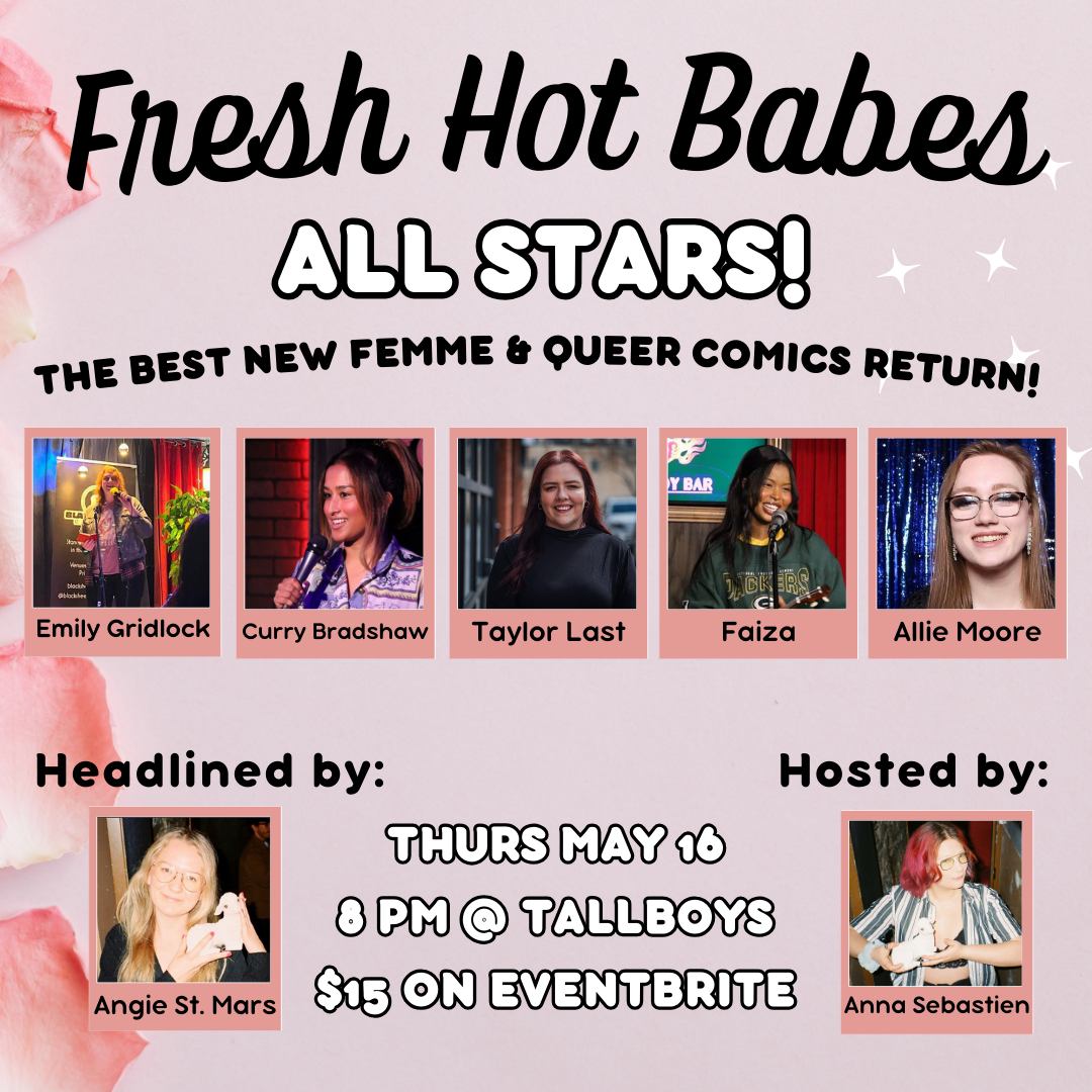 Fresh Hot Babes All Stars - The Femme & Queer Comedy Show!