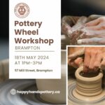 THROW WHEEL POTTERY FOR ADULTS (AGES 17+) WORKSHOP MAY 18, 2024