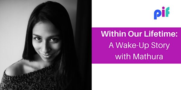 Within Our Lifetime: A Wake-Up Story with Mathura Mahendren
